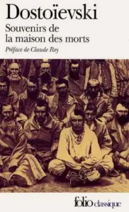 Souvenirs de la maison des morts auteur Fiodor Dostoïevski